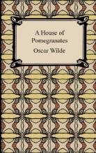 Oscar Wilde, 'A House of Pomegranates'